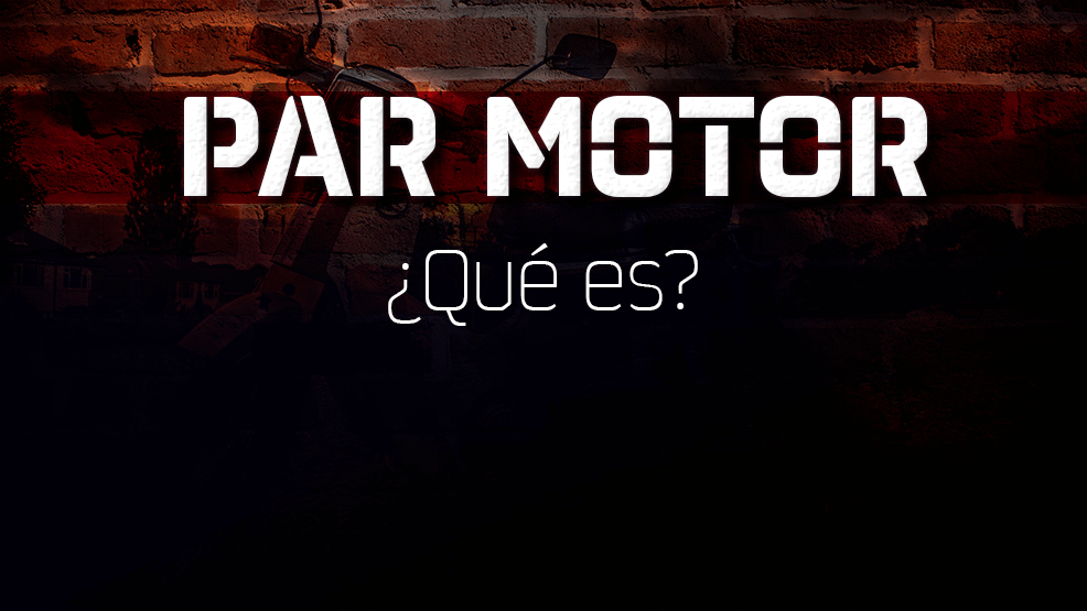 Par Motor ¿Qué es?